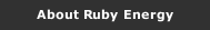 About Ruby Energy